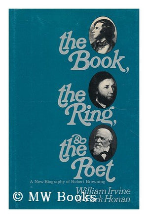 The Book, the Ring, & the Poet: A Biography of Robert Browning,Used