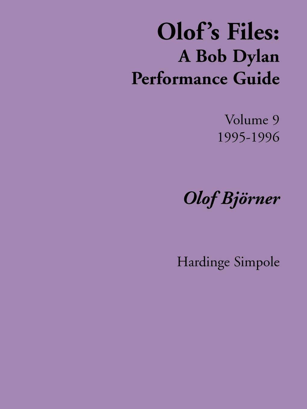 Olof's Files: A Bob Dylan Performance Guide (9),Used