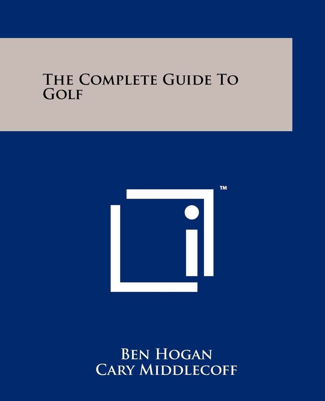 The Complete Guide To Golf,New