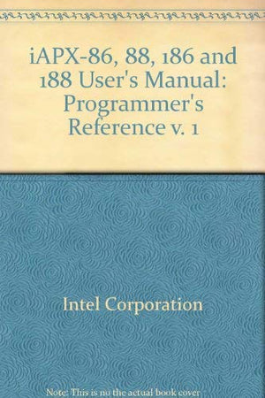 Iapx 8688, 186188 User'S Manual Programmer'S Reference,Used