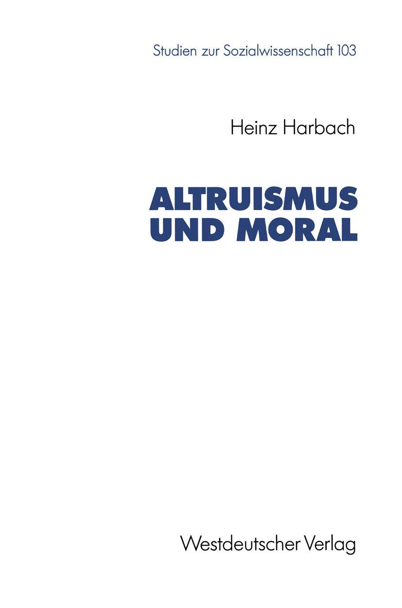 Altruismus Und Moral (Studien Zur Sozialwissenschaft) (German Edition),Used