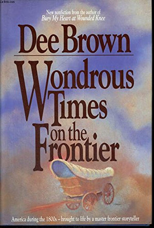 Wondrous Times on the Frontier/Signed Deluxe,Used