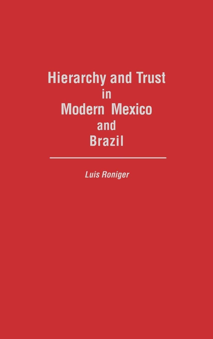 Hierarchy And Trust In Modern Mexico And Brazil (Research Guide In Military Studies),Used