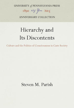 Hierarchy and Its Discontents: Culture and the Politics of Consciousness in Caste Society (Anniversary Collection),Used