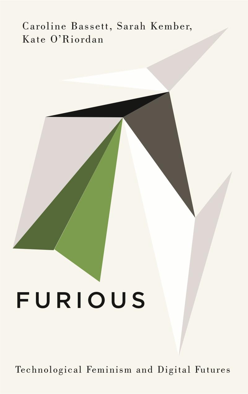 Furious: Technological Feminism and Digital Futures (Digital Barricades),Used
