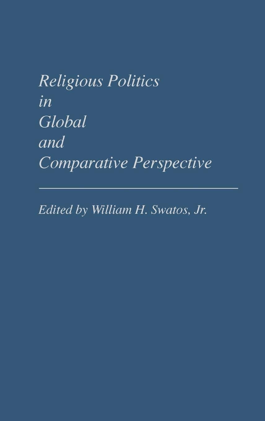 Religious Politics In Global And Comparative Perspective (Controversies In Science)