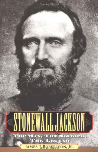 Stonewall Jackson : The Man, the Soldier, the Legend,Used