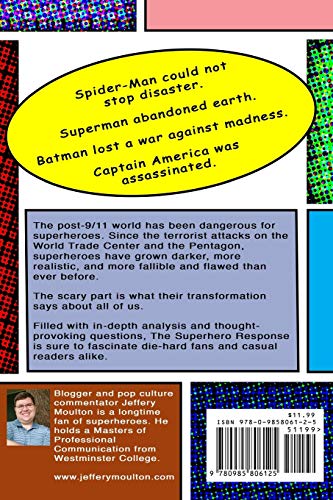 The Superhero Response: How 9/11 Changed Our Superheroes and Why It Matters,Used