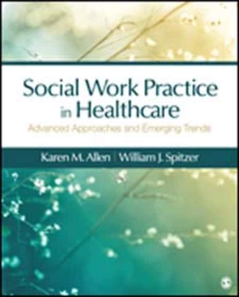 Social Work Practice In Healthcare: Advanced Approaches And Emerging Trends