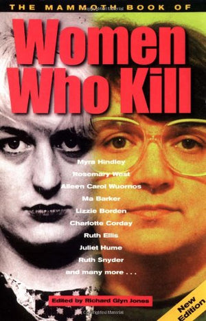 The Mammoth Book of Women Who Kill,Used