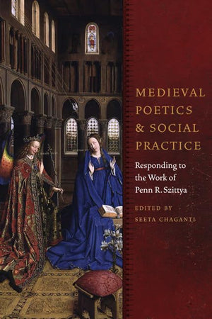 Medieval Poetics and Social Practice: Responding to the Work of Penn R. Szittya (Fordham Series in Medieval Studies),Used