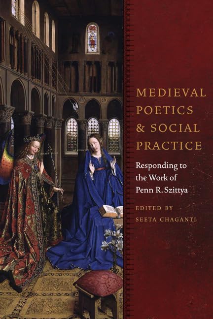 Medieval Poetics and Social Practice: Responding to the Work of Penn R. Szittya (Fordham Series in Medieval Studies),Used