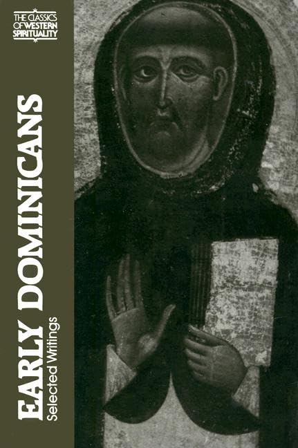 Early Dominicans: Selected Writings (Classics Of Western Spirituality (Paperback))
