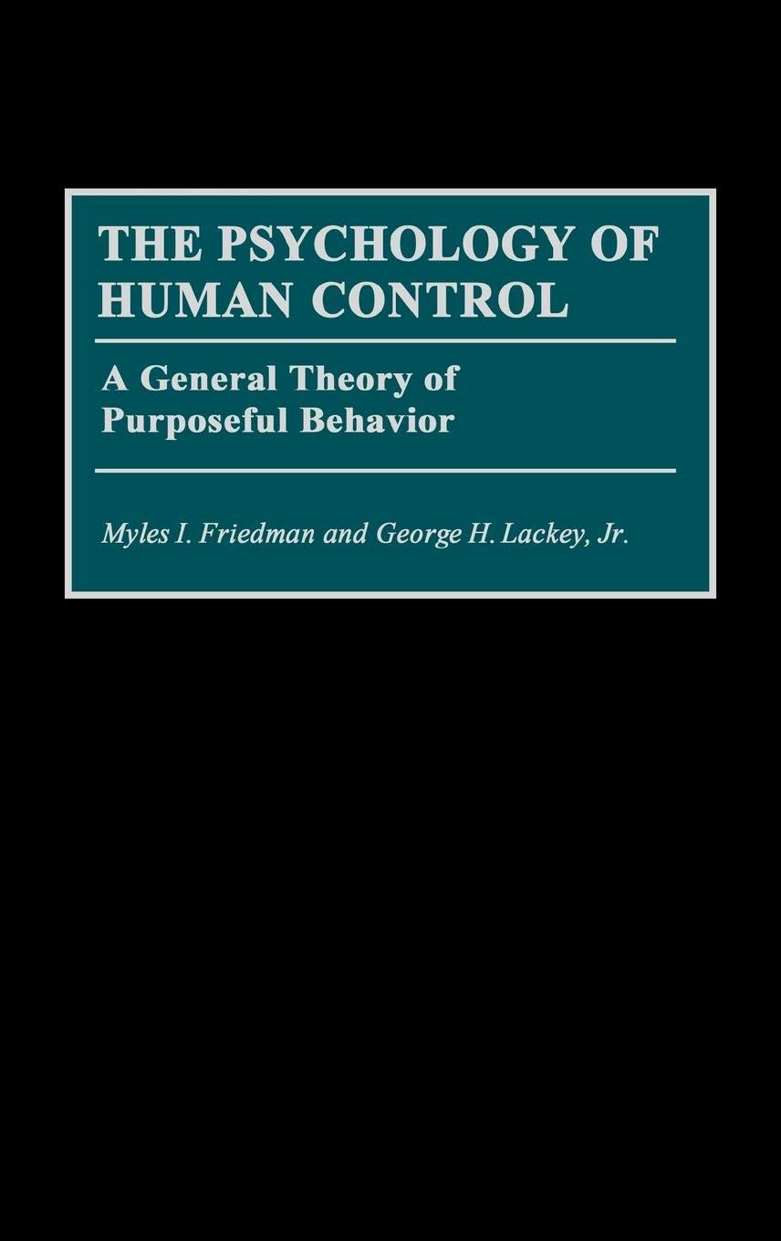 The Psychology of Human Control: A General Theory of Purposeful Behavior,Used
