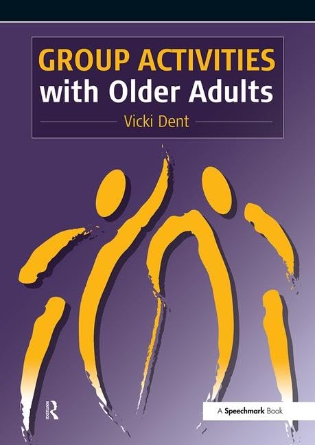 Group Activities with Older Adults (Speechmark Practical Resource),Used