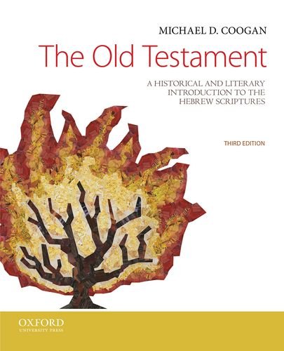 The Old Testament: A Historical And Literary Introduction To The Hebrew Scriptures,New