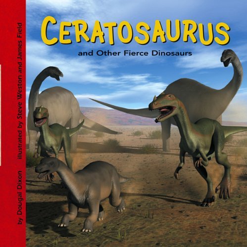 Ceratosaurus And Other Fierce Dinosaurs (Dinosaur Find),Used