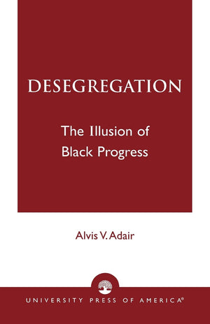 Desegregation: The Illusion Of Black Progress,Used