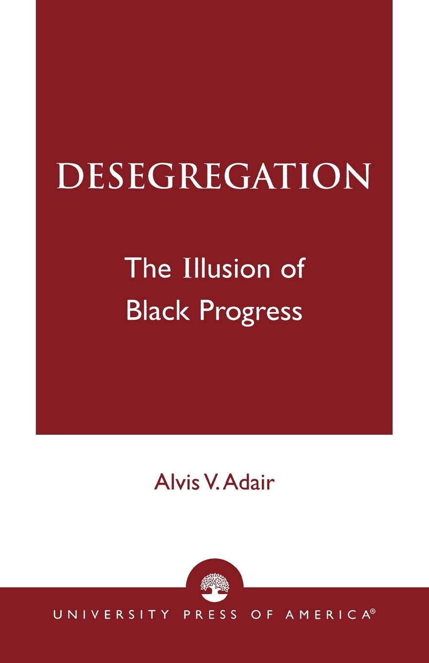 Desegregation: The Illusion Of Black Progress,Used