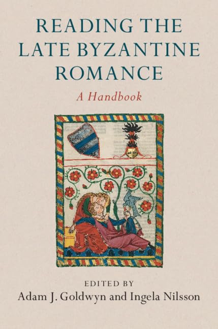 Reading the Late Byzantine Romance: A Handbook,Used