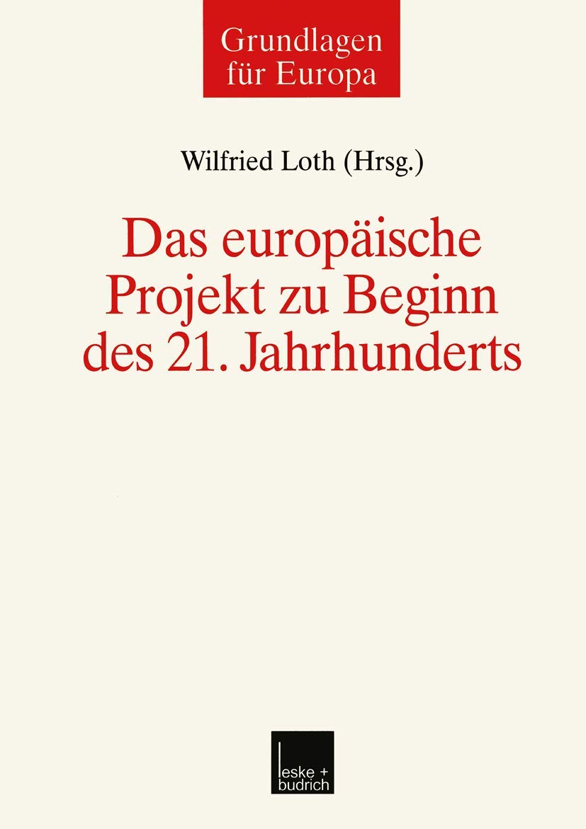 Das europische Projekt zu Beginn des 21. Jahrhunderts (Grundlagen fr Europa, 8) (German Edition),Used