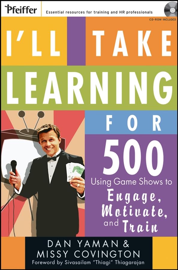 I'll Take Learning for 500: Using Game Shows to Engage, Motivate, and Train,Used