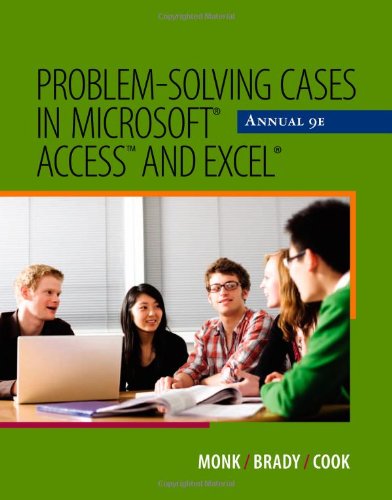 Problem Solving Cases in Microsoft Access and Excel,New