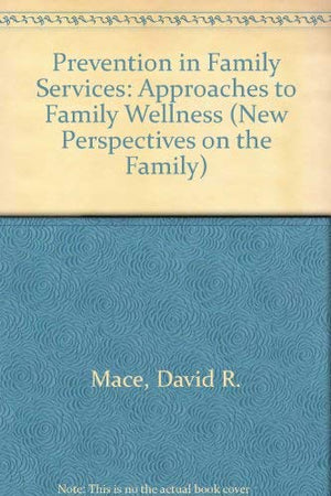 Prevention in Family Services: Approaches to Family Wellness (New Perspectives on the Family),Used