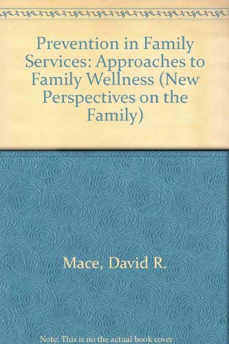 Prevention in Family Services: Approaches to Family Wellness (New Perspectives on the Family),Used