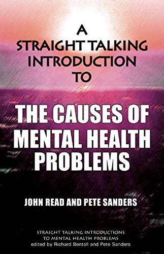 A Straight Talking Introduction to the Causes of Mental Health Problems,Used