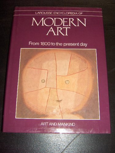 Larousse encyclopedia of modern art: From l800 to the present day,Used