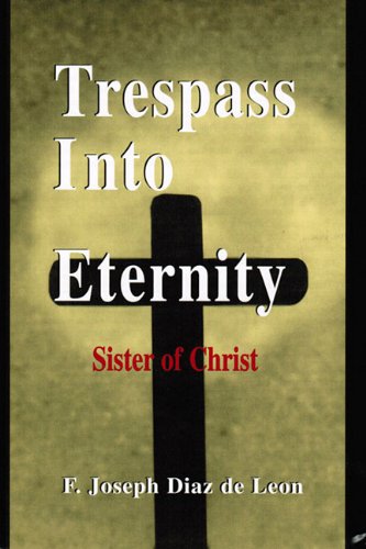 Trespass Into Eternity: Sister of Christ,Used