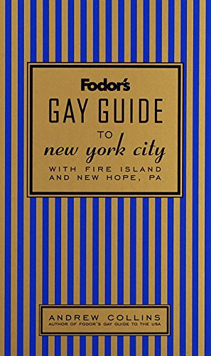 Fodor's Gay Guide to New York City, 1st Edition: With Fire Island and New Hope (Fodor's Gay Guides),New