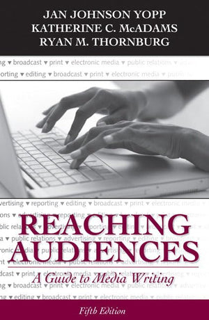 Reaching Audiences: A Guide to Media Writing,Used