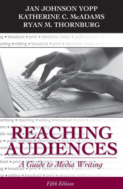 Reaching Audiences: A Guide to Media Writing,Used