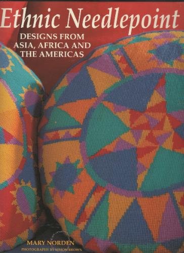 Ethnic Needlepoint: Designs from Asia, Africa and the Americas,Used
