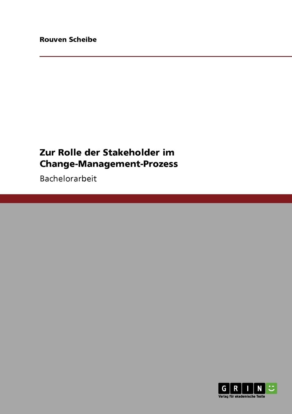 Zur Rolle der Stakeholder im ChangeManagementProzess (German Edition),Used