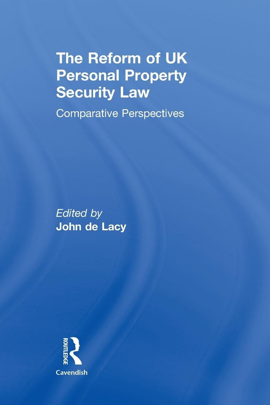 The Reform of UK Personal Property Security Law,Used