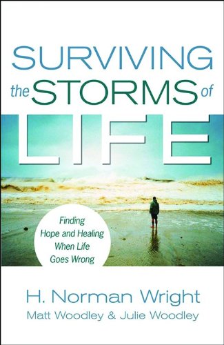 Surviving the Storms of Life: Finding Hope and Healing When Life Goes Wrong,Used