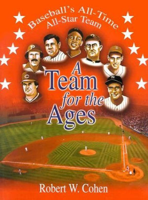 Team for the Ages: Baseball's AllTime AllStar Team,Used