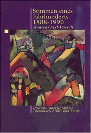 Stimmen Eines Jahrhunderts 18881990: Deutsche Autobiographien, Tagebcher, Bilder Und Briefe,Used
