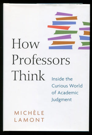 How Professors Think: Inside The Curious World Of Academic Judgment-new