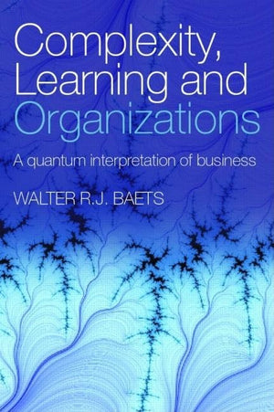 Complexity, Learning And Organizations,New