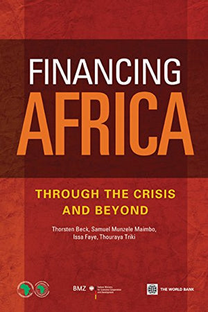 Financing Africa: Through The Crisis And Beyond,New