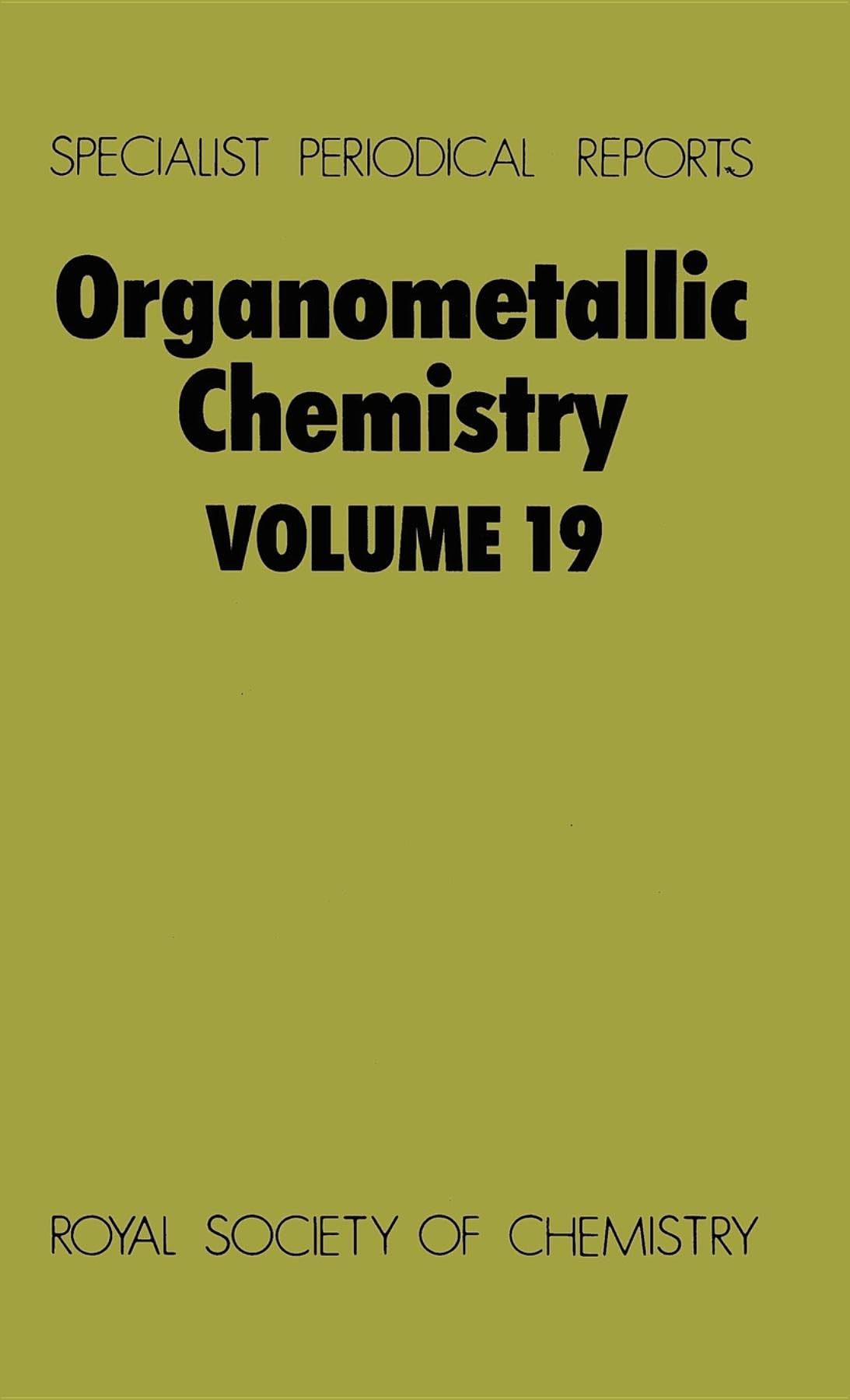 Organometallic Chemistry: Volume 19 (Specialist Periodical Reports, Volume 19),Used
