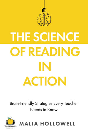 The Science of Reading in Action: BrainFriendly Strategies Every Teacher Needs to Know,Used