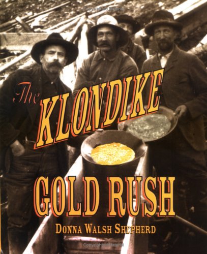 The Klondike Gold Rush (First Books  Western U.S. History),Used