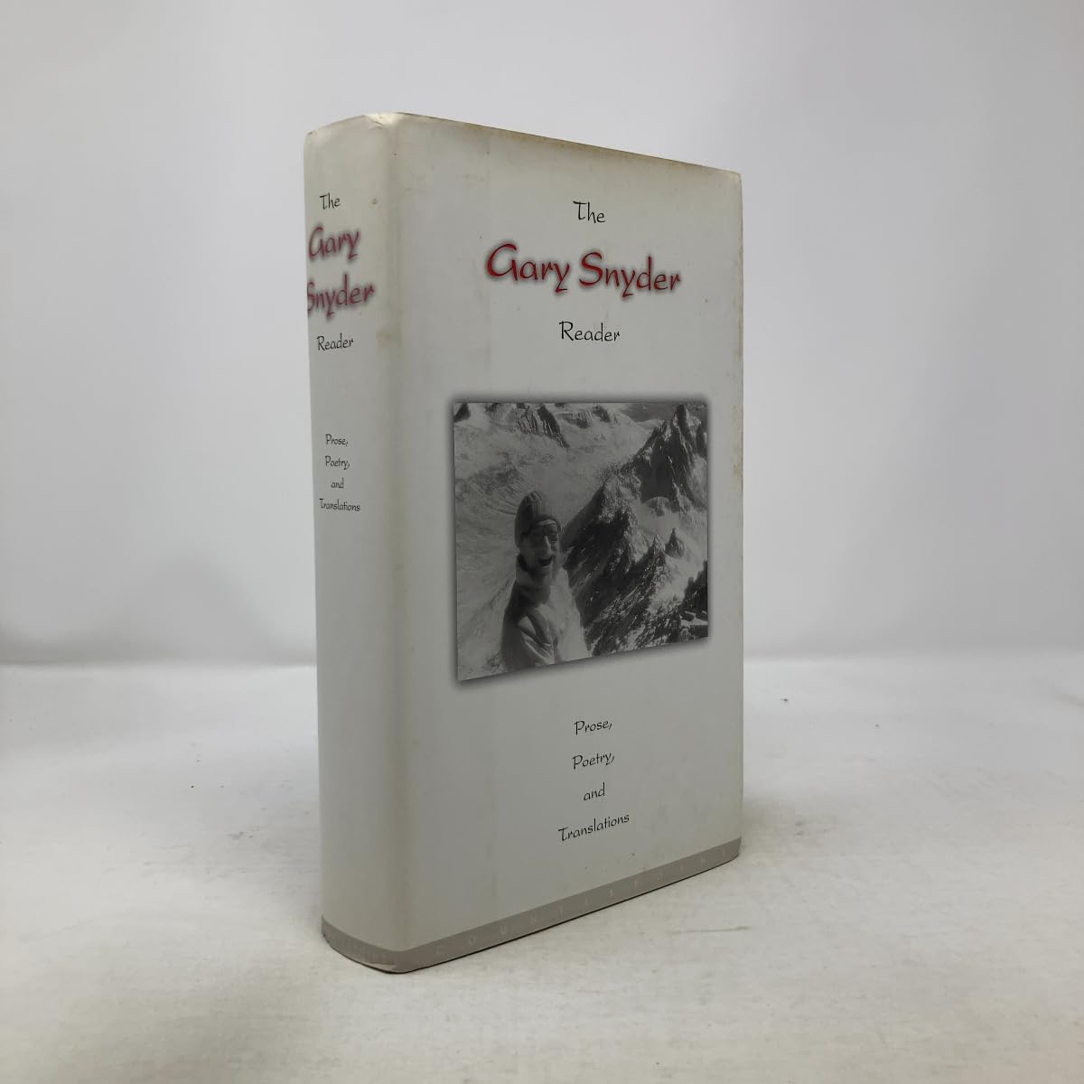 The Gary Snyder Reader: Prose, Poetry And Translations 19521998