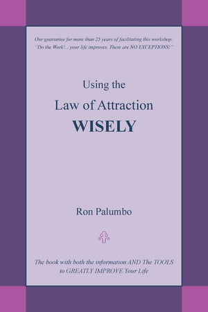 Using the Law of Attraction WISELY: The Book with Both the Information and the Tools to Greatly Improve Your Life,Used