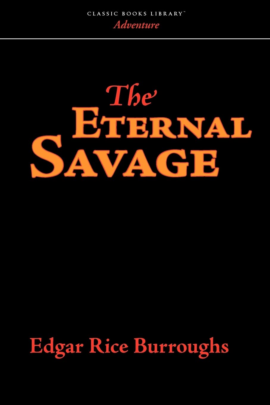 The Eternal Savage,Used